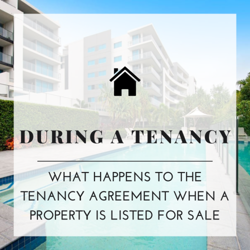 What Happens To The Tenancy Agreement When A Property Is Listed For Sale